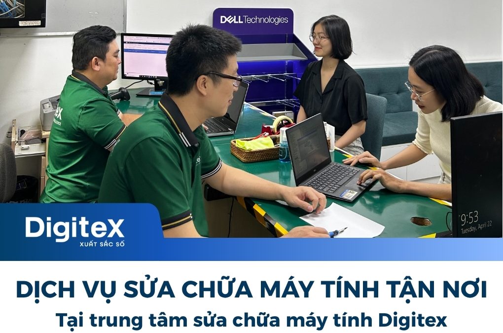 Dịch Vụ Sửa Chữa Máy Tính Tận Nơi Của Digitex
