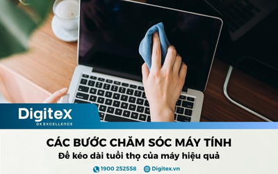 Các bước vệ sinh máy tính và chăm sóc máy tính định kỳ hiệu quả