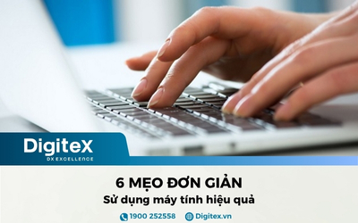 6 mẹo đơn giản sử dụng máy tính hiệu quả