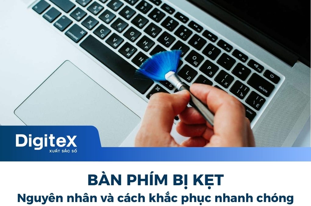 Bàn phím bị kẹt: Nguyên nhân và cách khắc phục