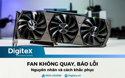 Nguyên nhân và cách khắc phục fan không quay báo lỗi khi khởi động