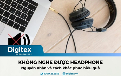 Nguyên nhân và cách khắc phục không nghe được headphone
